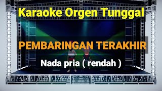 Download lagu PEMBARINGAN TERAKHIR ( NADA PRIA - RENDAH ) / KARAOKE ORGEN TUNGGAL mp3