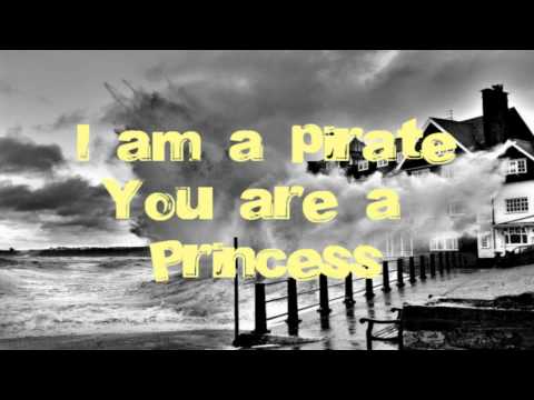 PlayRadioPlay! - I am a pirate you are a princess - Lyrics