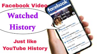 Facebook History, Check what you watched till now. How to find previously or recently watched videos