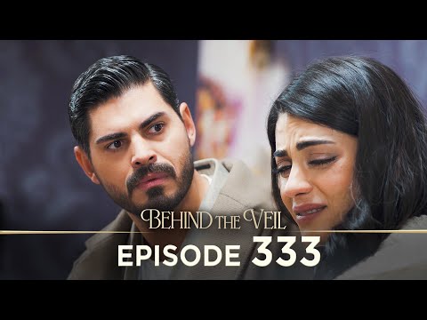 Gelin 333.Bölüm | Behind the Veil Episode 333 [ Season 3 ]