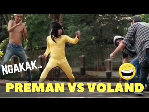 Pertarungan Antara Preman Terkuat VS Voland - Komedi Kocak