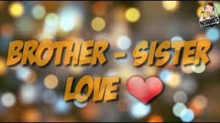 Brother - Sister love song // whats app status