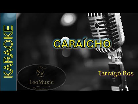 Tarragó Ros - Caraícho (karaoke🎤)