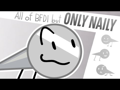 The Entirety of BFDI but only when Naily is on Screen