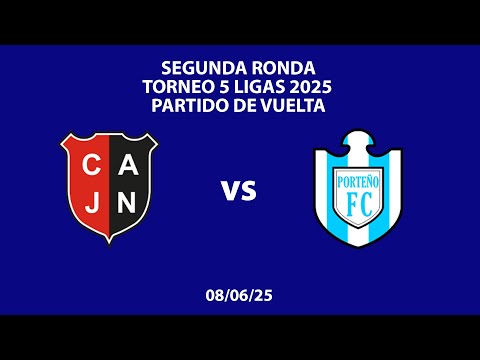 Partido de Vuelta-Segunda Ronda-Torneo 5 Ligas-Jorge Newbery (Rojas) vs Porteño (Colón)