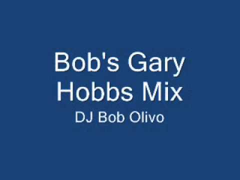 Bob's Gary Hobbs Mix.wmv