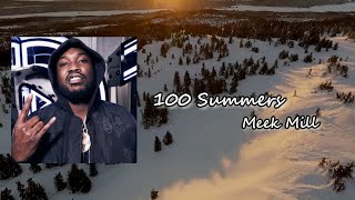 Meek Mill - 100 Summers Lyric