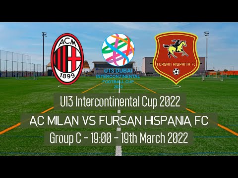 Live U13 Intercontinental Cup - AC Milan vs Fursan Hispania - 2022 Dubai