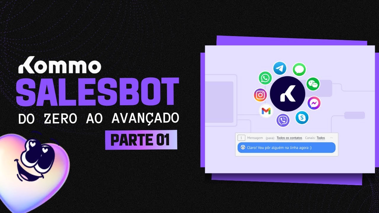 Salesbot Kommo - Do Zero ao Avançado - Parte 01