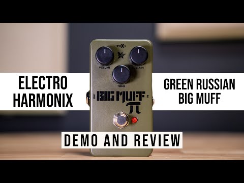 Electro-Harmonix Green Russian Big Muff Pi Fuzz Pedal Demo & Review