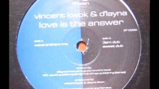 Vincent Kwok & D'Layna   -    Love is The Answer     (Vocal Anthem Mix)