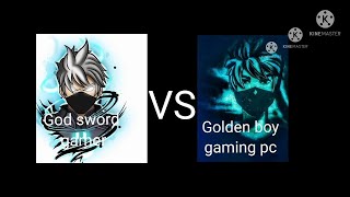 God sword gamer vs golden boy gaming pc | Custom gameplay