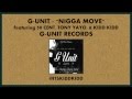 G-Unit - Nigga Move feat. 50 Cent, Tony Yayo ...