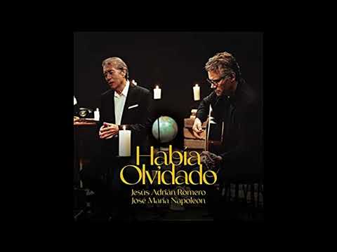 Jesús Adrián Romero FT José Maria Napoleón, Había Olvidado