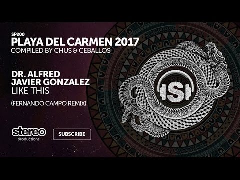 Dr. Alfred, Javier Gonzalez - Like This - Fernando Campo Remix