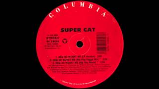 Super Cat - Dem No Worry We