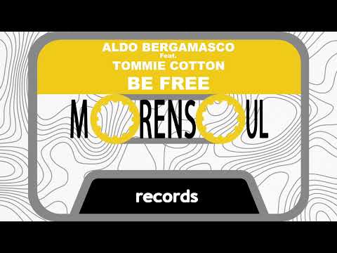 Aldo Bergamasco Feat.  Tommie Cotton - Be Free (Original Mix)
