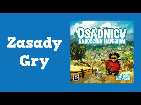 Osadnicy Narodziny imperium zasady gry