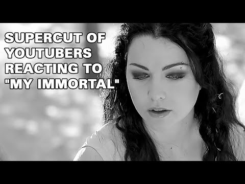 Supercut of Youtubers reacting to Evanescence's "My Immortal"