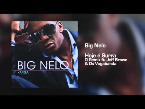 Big Nelo - Hoje é Surra | O Remix ft. Jeff Brown & Os Vagabanda [Áudio]