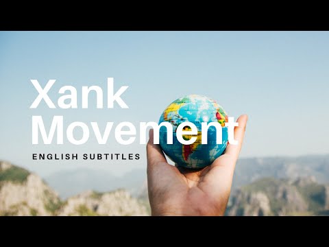 Xank Movement - English Subtitles