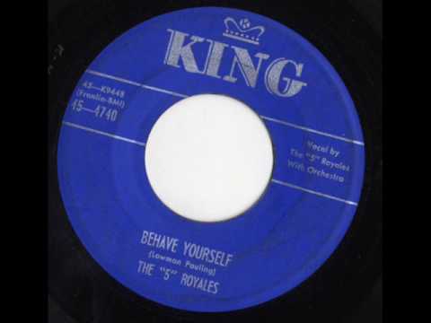 Behave Yourself by The '5' Royales