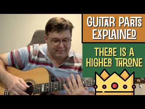 There is a higher throne - guitar parts explained (Getty - Sing! Global Edition)