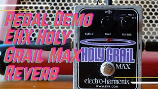 Video thumbnail for Pedal Demo: Electro-Harmonix Holy Grail Max by David Burns