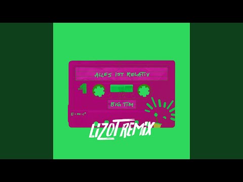 Alles ist relativ (LIZOT Remix)