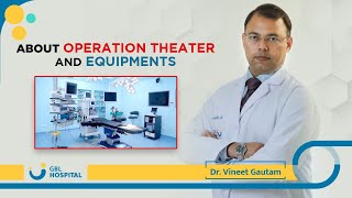 About Operation Theater and Equipment's