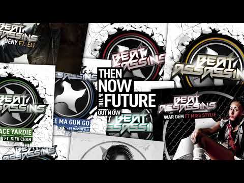 Beat Assassins - Then Now & The Future - Mixtape