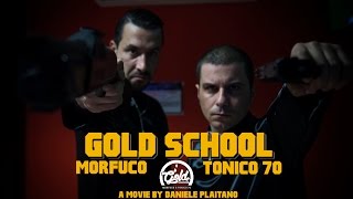 Morfuco & Tonico 70 - Gold School