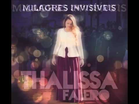 Ouvir o CD Completo Thalissa Faleiro Milagres Invisíveis 2016