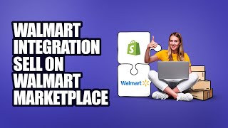 Sell on Walmart.com Marketplace with Shopify Integration: CedCommerce
