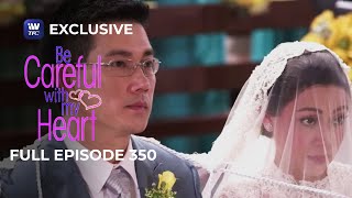 Full Episode 350  Be Careful With My Heart
