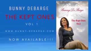 The Kept Ones Vol 1 by Bunny DeBarge NOW AVAILABLE