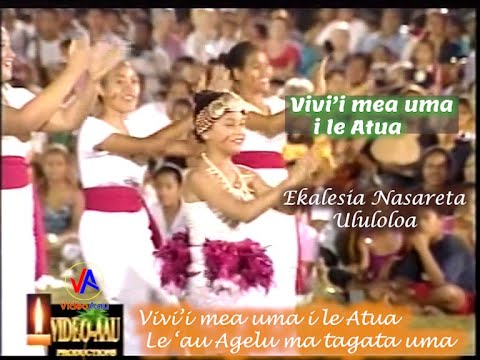 Ekalesia Nasareta - ULULOLOA : VIVI'I MEA UMA I LE ATUA (with lyrics)