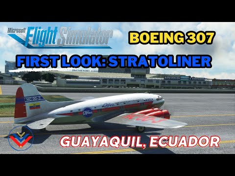 FIRST LOOK! B307 STRATOLINER in Guayaquil!