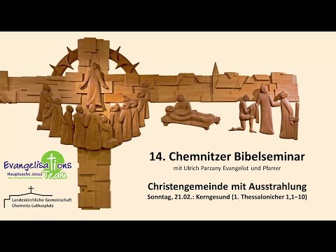 Ulrich Parzany - Christengemeinde mit Ausstrahlung:  21.02.2021 Kerngesund (1. Thess 1,1−10)