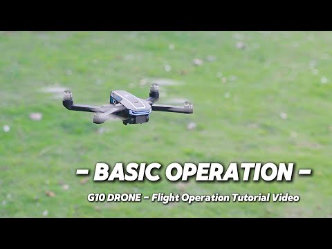 G10 DRONE  - BASIC OPERATION
