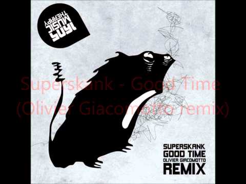 Superskank - Good Time (Olivier Giacomotto Remix)