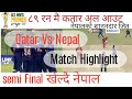 Qatar VS Nepal Acc Men's premier Cup || Match highlight