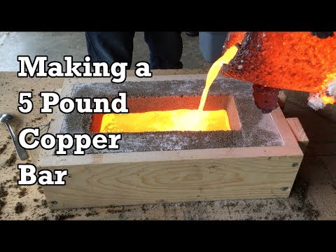 Making a 5lb Copper Bar