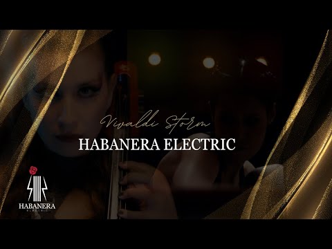 HABANERA ELECTRIC - Vivaldi "Storm" - Official video