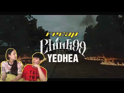 Chink99 - YED HEA #2 l【THAILAND RECAP/REVIEW/REACTION】