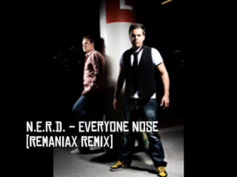 N.E.R.D. - Everyone Nose (Remaniax Remix)