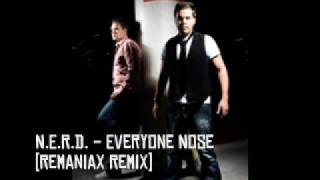 N.E.R.D. - Everyone Nose (Remaniax Remix)