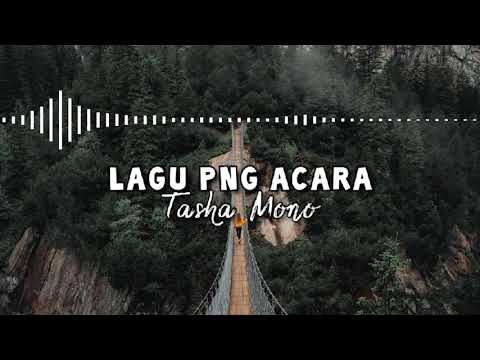 LAGU PNG ACARA | Tasha Mono | Spesial Tahun Baru 2021