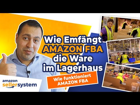 Wie empfängt AMAZON FBA die Ware im Lagerhaus? Wie funktioniert AMAZON FBA