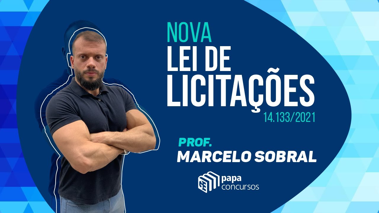Nova Lei de Licitações 14.133/2021 - Prof. Marcelo Sobral